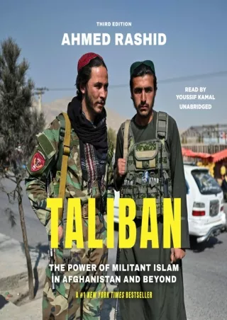 [PDF] DOWNLOAD Taliban, Third Edition: The Power of Militant Islam in Afghanistan and Beyond