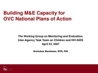 Building M&amp;E Capacity for OVC National Plans of Action