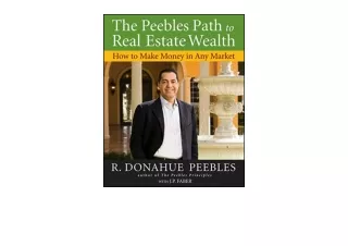 PDF read online The Peebles Path to Real Estate Wealth How to Make Money in Any
