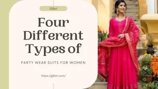 Four Different Types of Party Wear Suits for Women