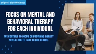 Focus on mental and behavioral therapy for each individual.