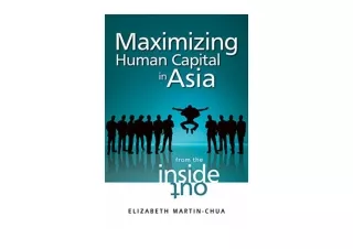 Download Maximizing Human Capital in Asia From the Inside Out full