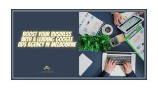 Boost Your Business With A Leading Google Ads Agency In Melbourne