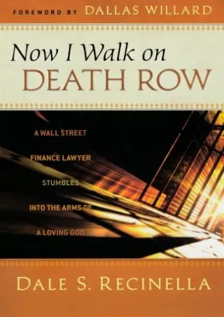 READ/DOWNLOAD Now I Walk on Death Row: A Wall Street Finance Lawyer Stumble