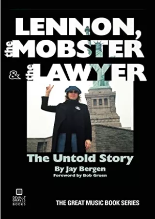 PDF BOOK DOWNLOAD Lennon, the Mobster & the Lawyer: The Untold Story bestse