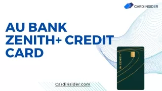 AU Bank Zenith  Credit Card