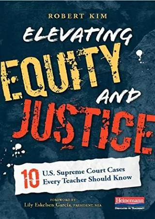 [PDF] DOWNLOAD FREE Elevating Equity and Justice: Ten U.S. Supreme Court Ca