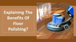 Explaining The Benefits Of Floor Polishing?