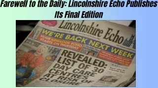 Farewell to the Daily: Lincolnshire Echo Publishes Its Final Edition