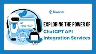 Exploring The Power Of ChatGPT API Integration Services