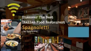 Discover the Best Italian Food Restaurant Spagnoletti - Your Pasta Paradise!