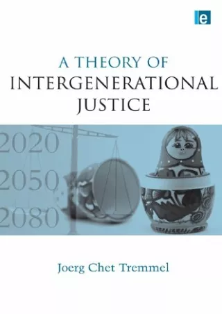 Read ebook [PDF] A Theory of Intergenerational Justice