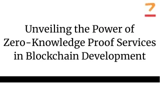 Unveiling the Power of Zero-Knowledge Proof Services in Blockchain Development