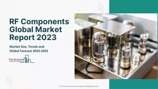 2023 RF Components Market Analysis, Demand, Share And Industry Growth