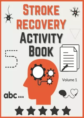 [PDF] DOWNLOAD Stroke Recovery Activity Book: Exercises Healing Memory Therapy Brain Injury