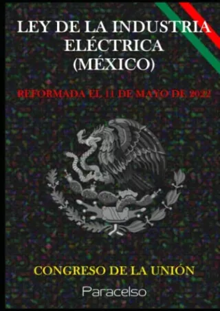 READ [PDF] LEY DE LA INDUSTRIA ELÉCTRICA (MÉXICO) (Spanish Edition)