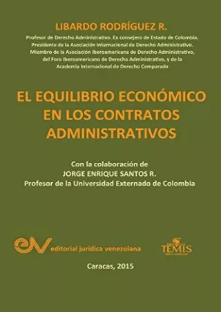 [PDF READ ONLINE] EL EQUILIBRIO ECONÓMICO EN LOS CONTRATOS ADMINISTRATIVOS. Cuarta edición 2021