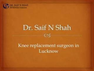 Knee replacement surgeon in Lucknow