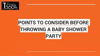 POINTS TO CONSIDER BEFORE THROWING A BABY SHOWER PARTY
