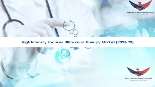 High Intensity Focused Ultrasound Therapy Market Industry Share, Trends, Size, G