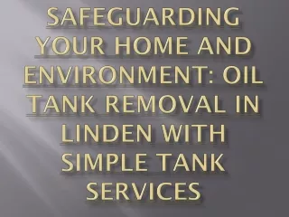 Safeguarding Your Home: Oil Tank Removal in Linden with Simple Tank Services