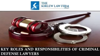 Key Roles and Responsibilities of Criminal Defense Lawyers