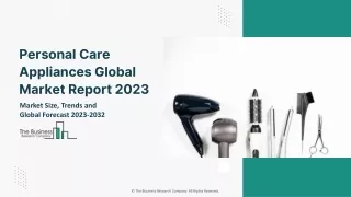 Personal Care Appliances Global Market Size, Share, By Product Type, By Distribution Channel, By Gender, Market Outlook