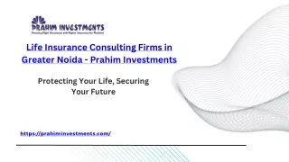 Life Insurance Consulting Firms in Greater Noida - Prahim Investments