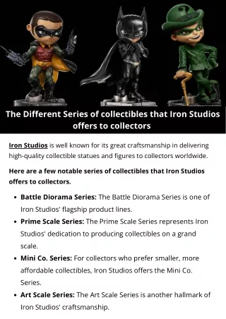 The Different Series of collectibles that Iron Studios offers to collectors