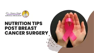 Nutrition Tips Post Breast Cancer Surgery