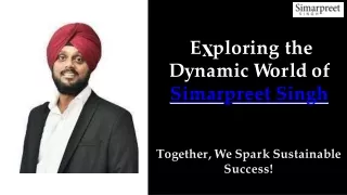 Exploring the Dynamic World of Simarpreet Singh