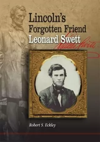 PDF Download Lincoln's Forgotten Friend, Leonard Swett read