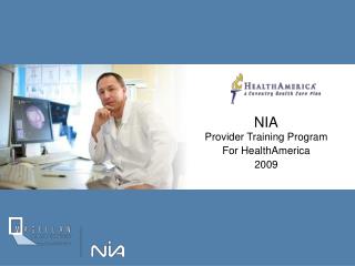 NIA Provider Training Program For HealthAmerica 2009