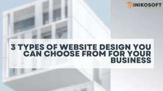 3 Types of Website Design You Can Choose From For Your Business