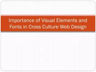 Importance of Visual Elements and Fonts in Cross Culture Web Design