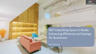 AltF Coworking Space in Noida- Enhancing Efficiency and Savings for Businesses