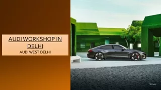 Audi Workshop in Delhi