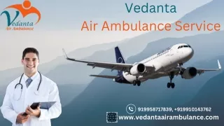 Use Vedanta Air Ambulance service in Mumbai for the Fastest Patient Transportation