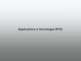 Applicazioni e tecnologia RFID