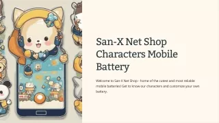San-X Net Shop Characters Mobile Battery