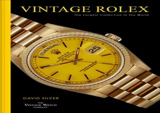 Download Book [PDF] Vintage Rolex: The essential guide to the most iconic luxury