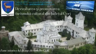 Dezvoltarea şi promovarea turismului cultural Gorj Zone istorice