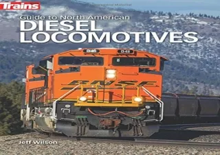 [PDF READ ONLINE] Guide to North American Diesel Locomotives