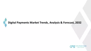 Digital Payments Market Trends, Analysis & Forecast, 2032