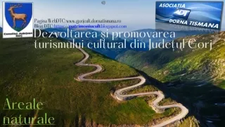 Dezvoltarea şi promovarea turismului cultural Gorj  Areale naturale