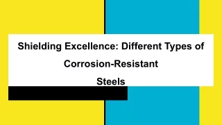 Shielding Excellence_ Different Types of Corrosion-Resistant  Steels
