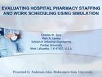 EVALUATING HOSPITAL PHARMACY STAFFING AND WORK SCHEDULING USING ...