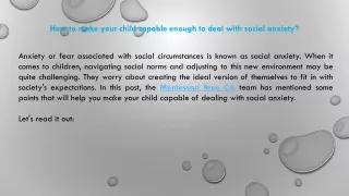 How to make your child capable enough to deal with social anxiety?