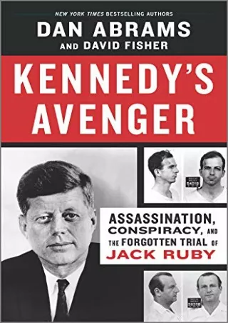 DOWNLOAD/PDF Kennedy's Avenger: Assassination, Conspiracy, and the Forgotten Tri