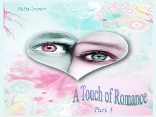 A Touch of Romance part 1